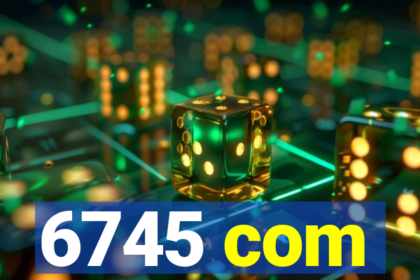 6745 com